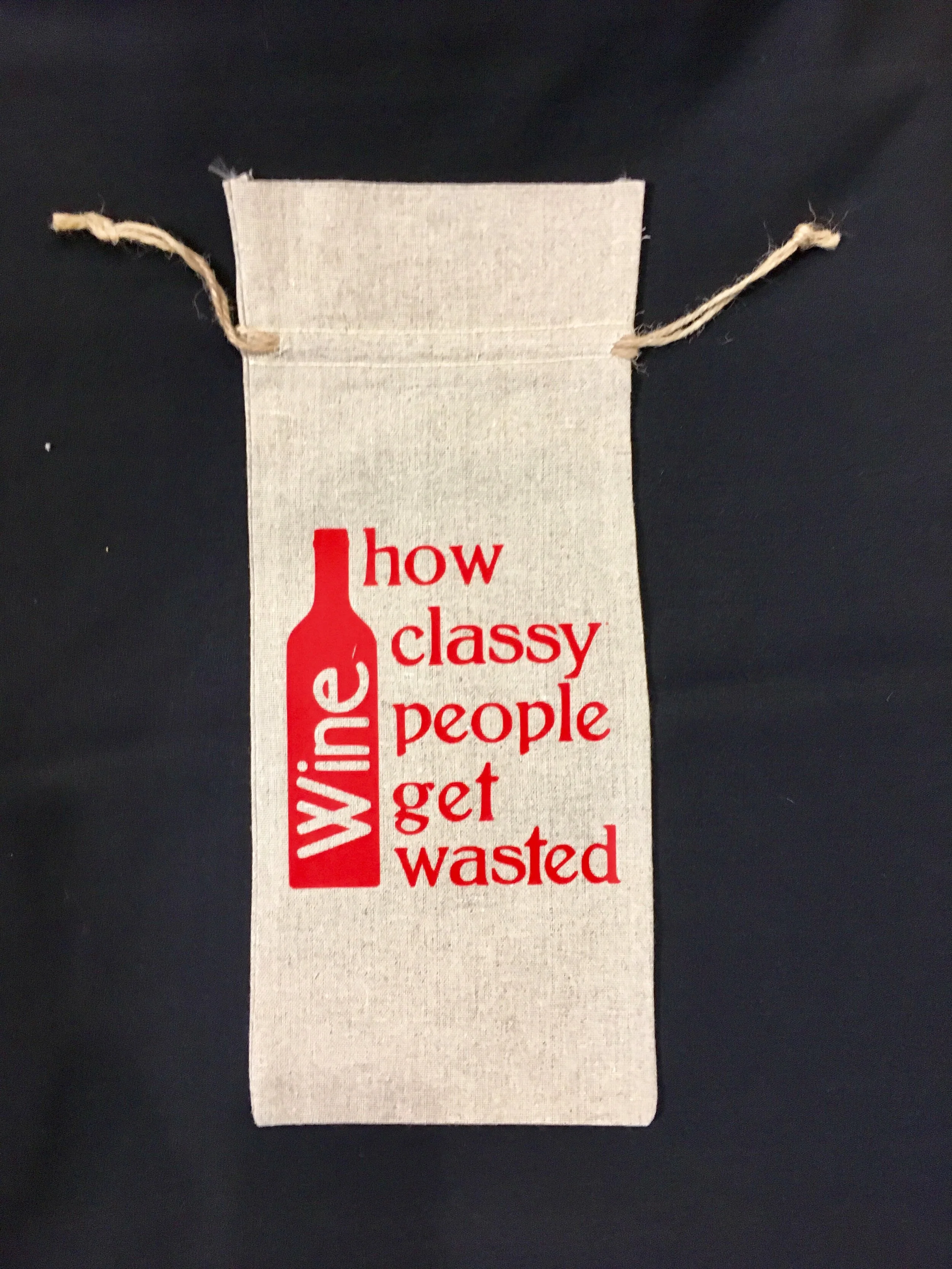Wine How Classy People Get Wasted Wine Bag