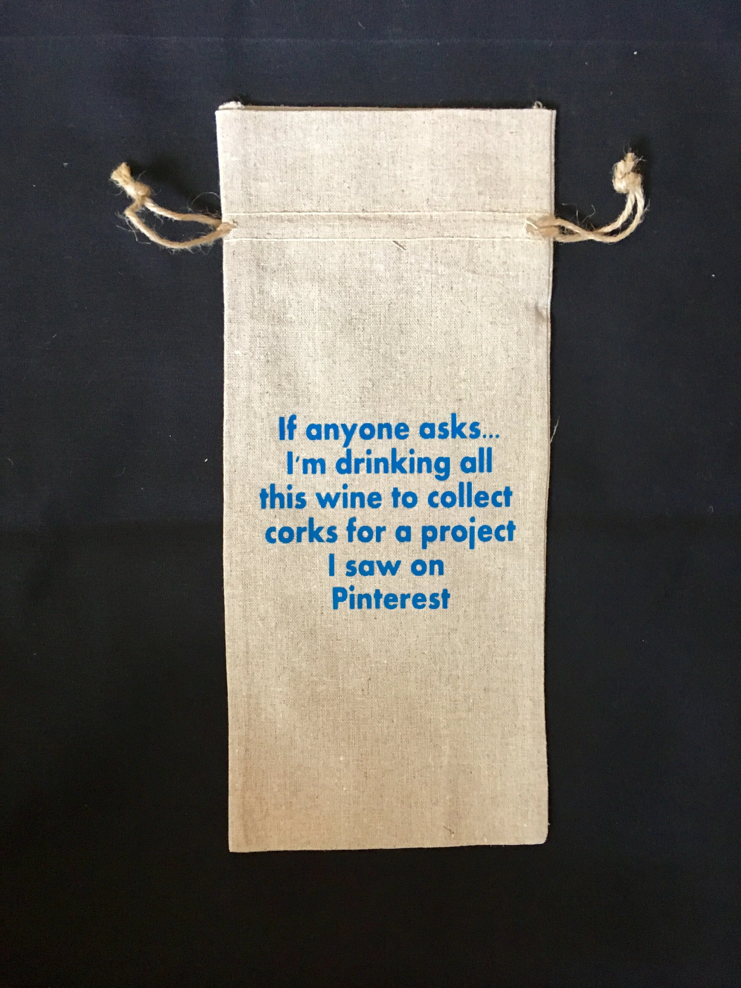 If Anyone Asks...I'm drinking all this wine Wine Bag 