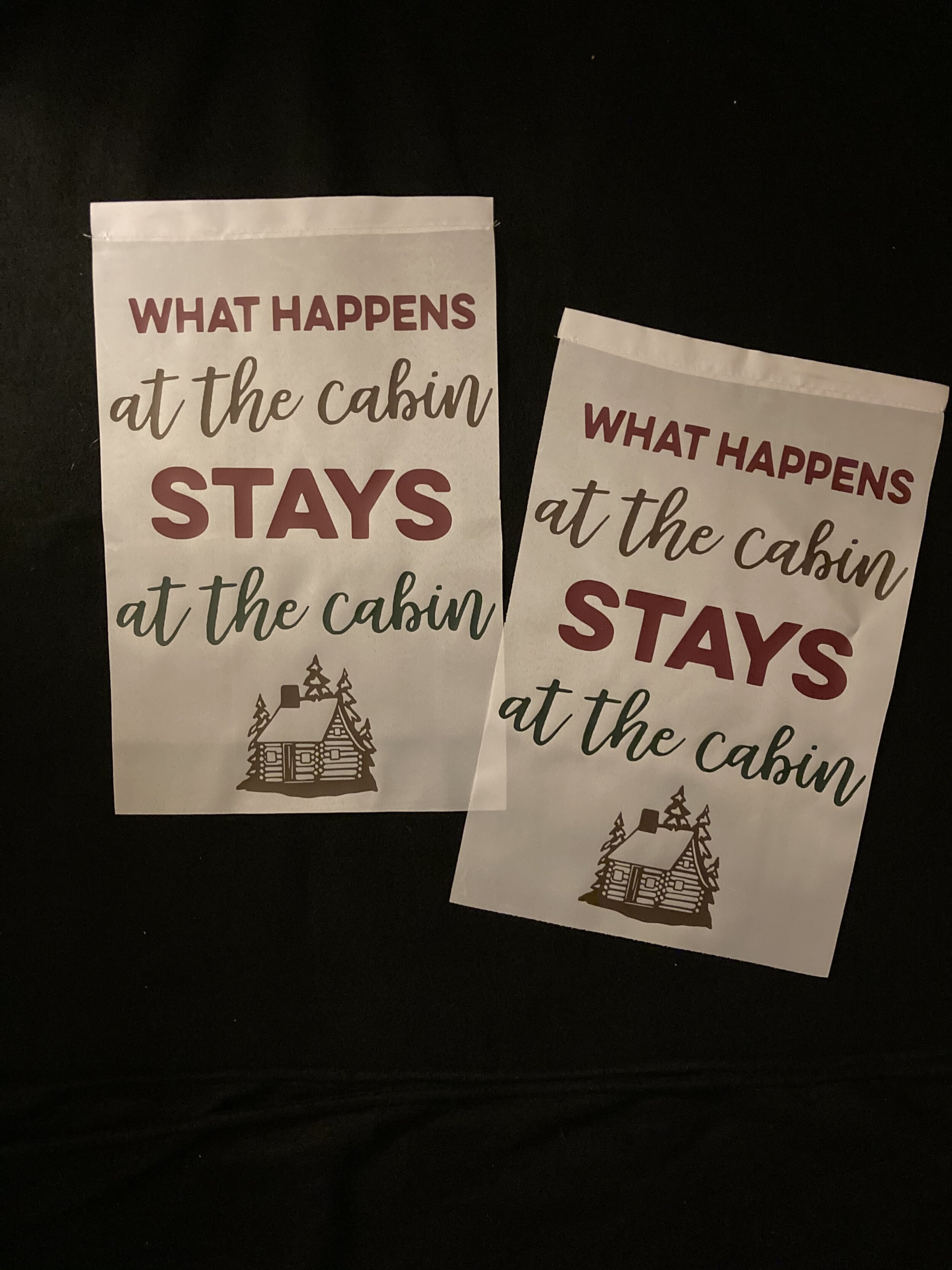 What Happens At The Cabin Stays At The Cabin Garden/Yard Flag