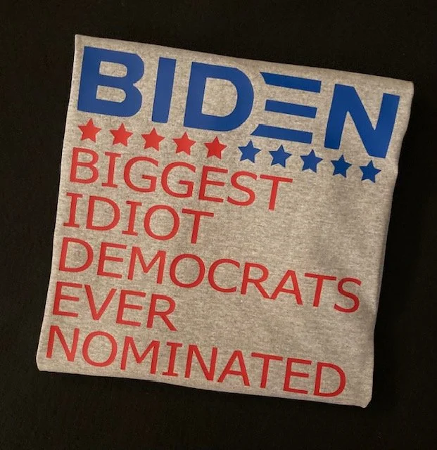 Biden Biggest Idiot Democrats Ever Nominated T-Shirt