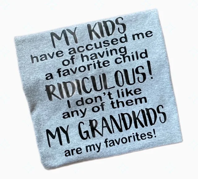 Funny Grandparent T-Shirt – “My Grandkids Are My Favorites”