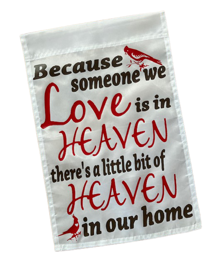Because Someone We Love Is In Heaven There's A Little Bit Of Heaven In Our Home Garden Yard Flag
