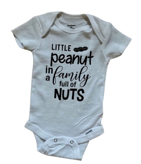 Little Peanut In A Family Full Of Nuts Onesie