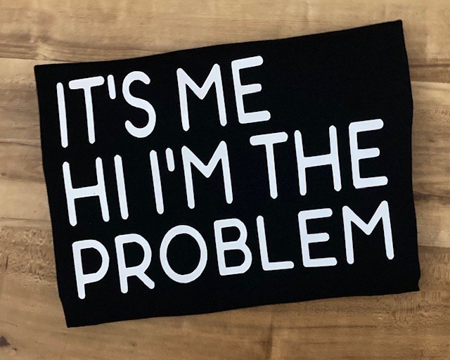 Shop It's Me Hi I'm The Problem T Shirt