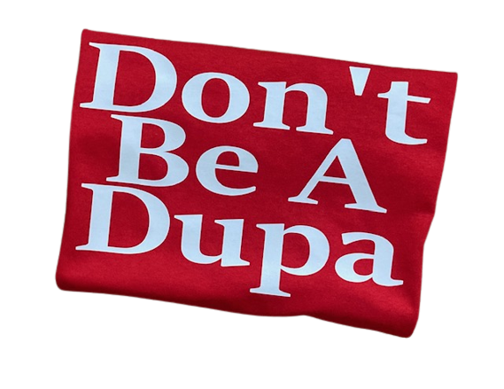 Polish Family Reunion T-Shirt Don't Be A Dupa