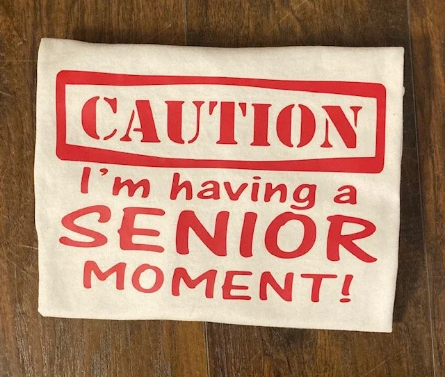 CAUTION I'm having a SENIOR Moment T-Shirt