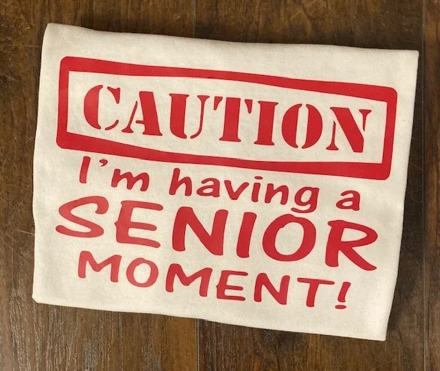 Caution I'm having a Senior moment 2.jpg