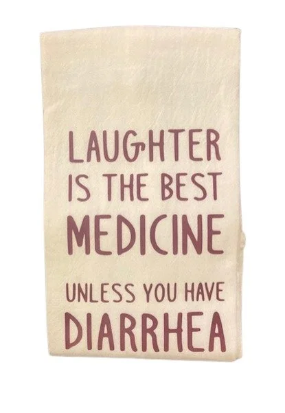 Laughter is the best medicine unless you have diarrhea- .jpg