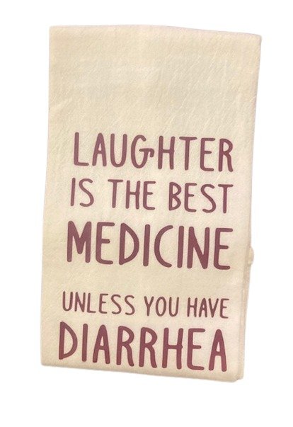 Laughter is the best medicine unless you have diarrhea 1- .jpg