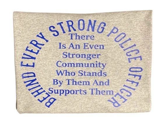 Behind Every Strong Police Officer and Fire Fighter Burnsville Fundraiser T-Shirt
