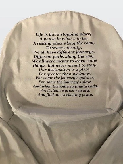 Life is a Stopping Place Memorial Seat Chair Covering Keepsake for Loved One