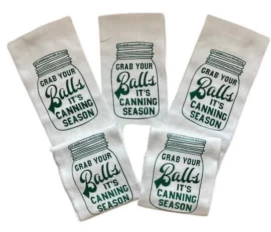 Grab Your Balls It's Canning Season Flour Sack Kitchen Dish Towel