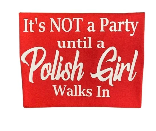 Funny Polish girl shirt