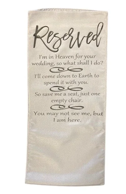 I'm In Heaven for your Wedding So What Shall I Do Silver Memorial Reserved Chair Runner