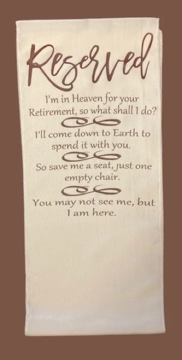I’m in Heaven for your Retirement Ivory Memorial Keepsake Chair Banner