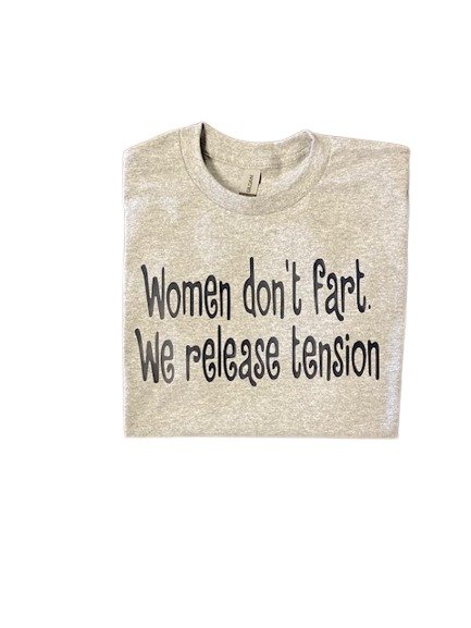 Women Don't Fart T-Shirt