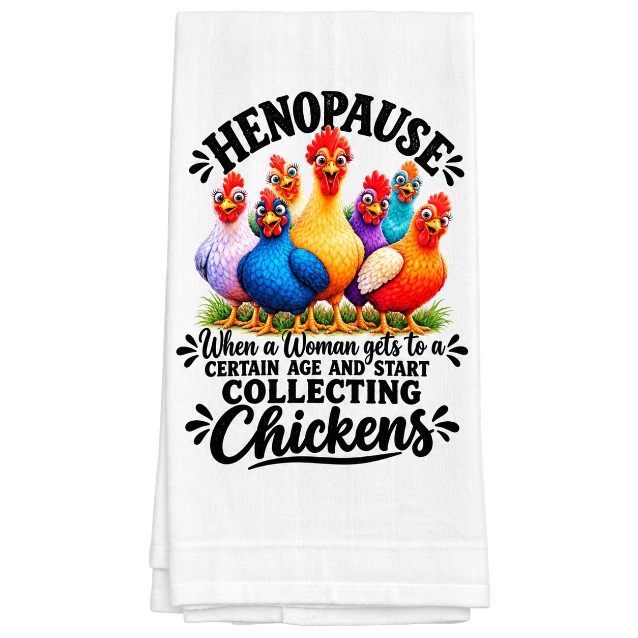 Henopause Chickens Flour Sack Kitchen Towel – Funny Chicken Lover Gift – 100% Cotton Farmhouse Dish Towel
