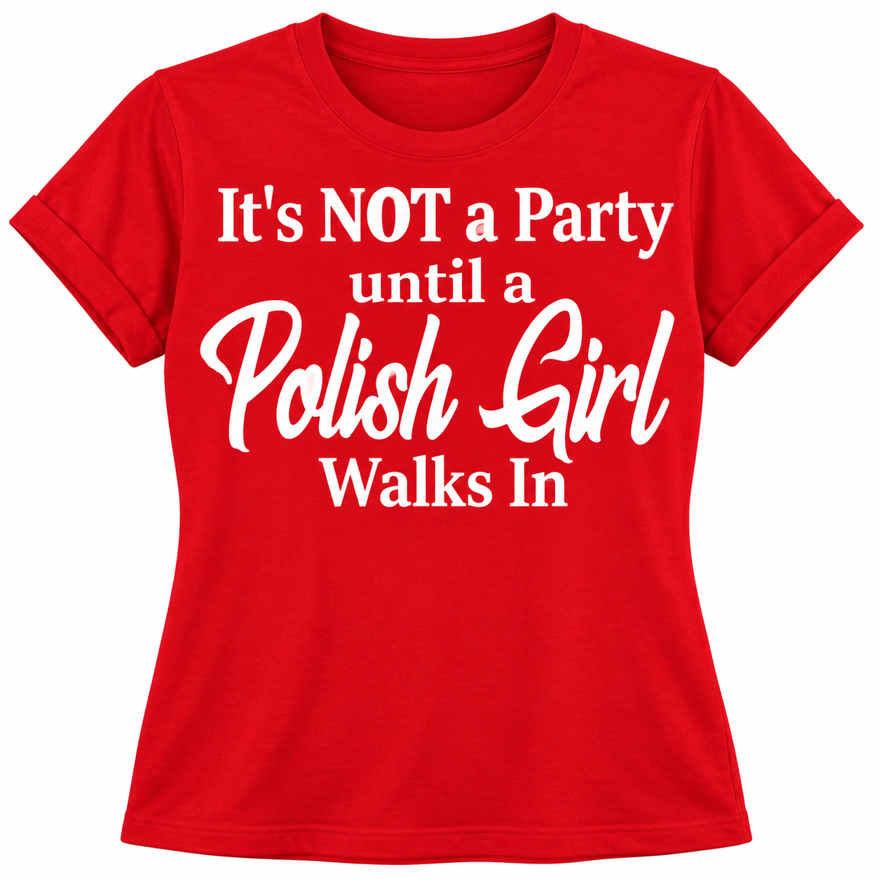 Polish Girl Party T-Shirt Mockup.png