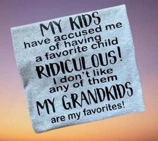 my grandkids are my favorite shirt