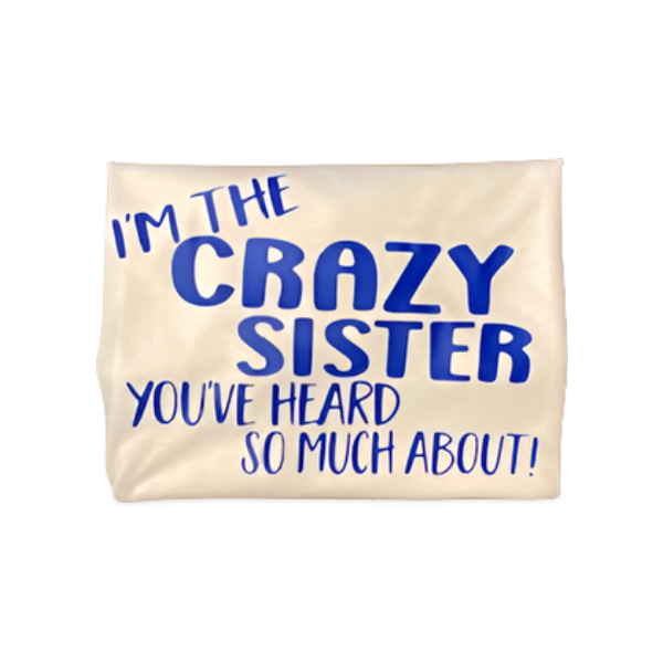 crazy sister t-shirt