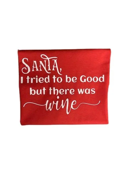 Santa I Tried to Be Good But There Was Wine Christmas Shirt – Funny Holiday Tee