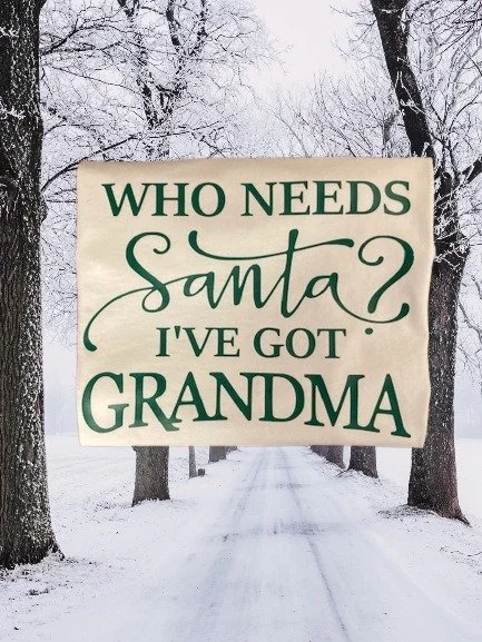 Youth T-Shirt – Who Needs Santa I’ve Got Grandma | Funny Christmas Tee