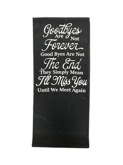 Memorial Chair Banner Black Goodbyes Are Not Forever Verse
