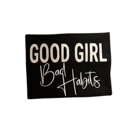 Good Girl Bad Habits Graphic T-Shirt