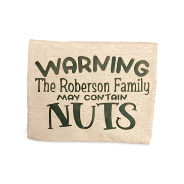 “Warning family may contain nuts” shirt design