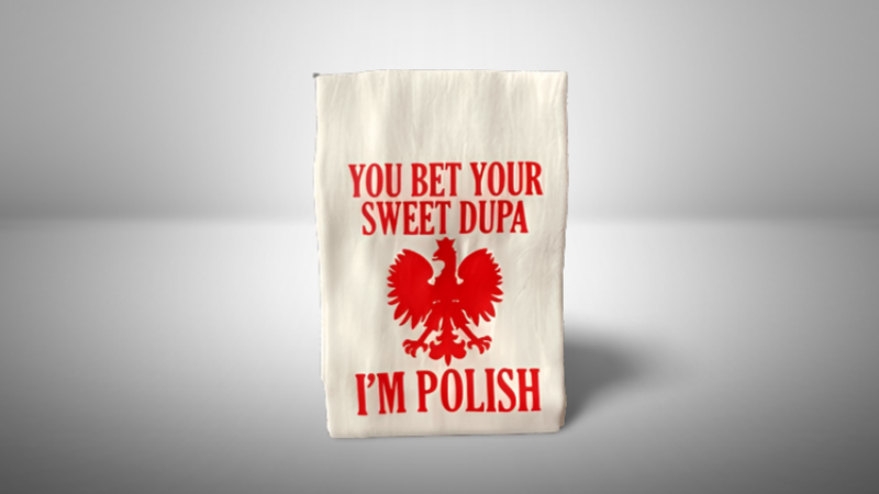 You bet your sweet dupa I'm Polish grey-background-designify (7).png