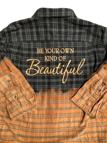 Be Your Own Kind of Beautiful distress flannel shirt