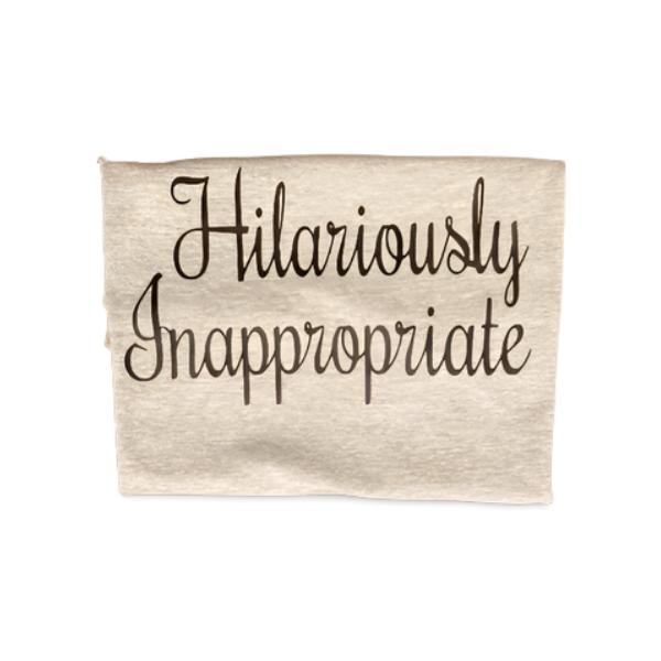 Funny. Bold. Inappropriate. The tee that starts every conversation.
