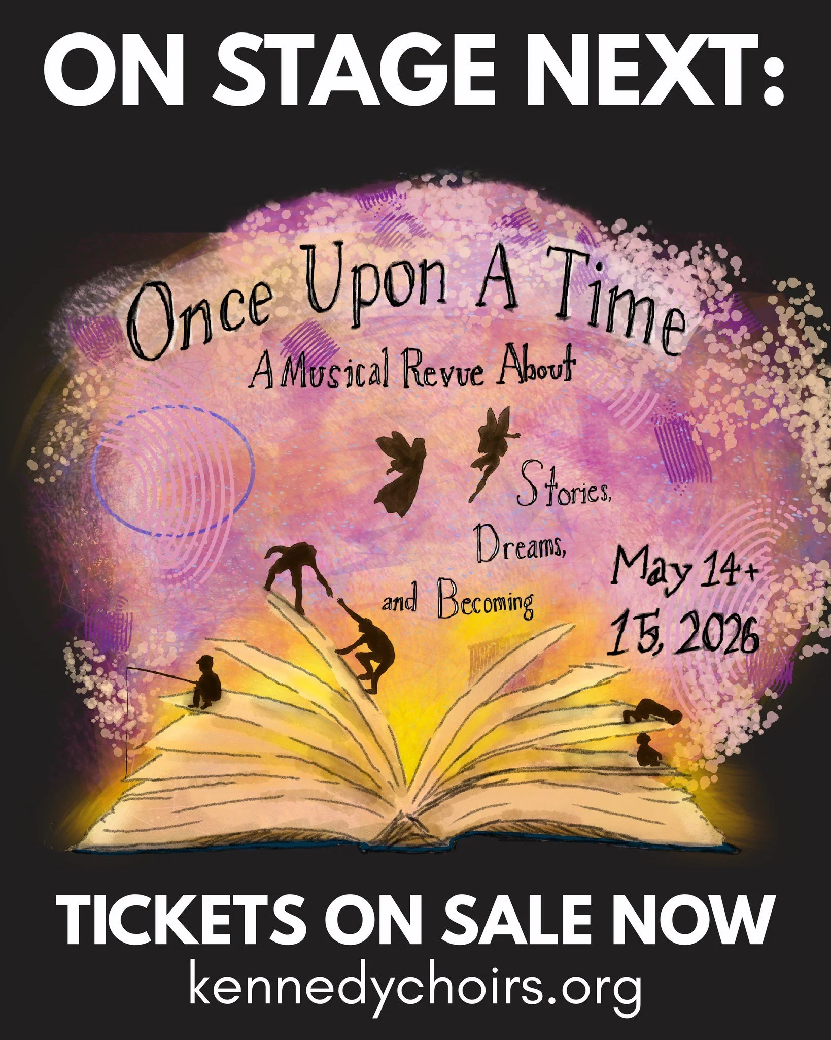 It's never a dull moment! Join us for our musical revue next week, themed "Once Upon A Time: A Musical Revue about Stories, Dreams, and Becoming". 

Shows are May 14 and 15 in the Kennedy Auditorium. Tickets available at kennedychoirs.org.