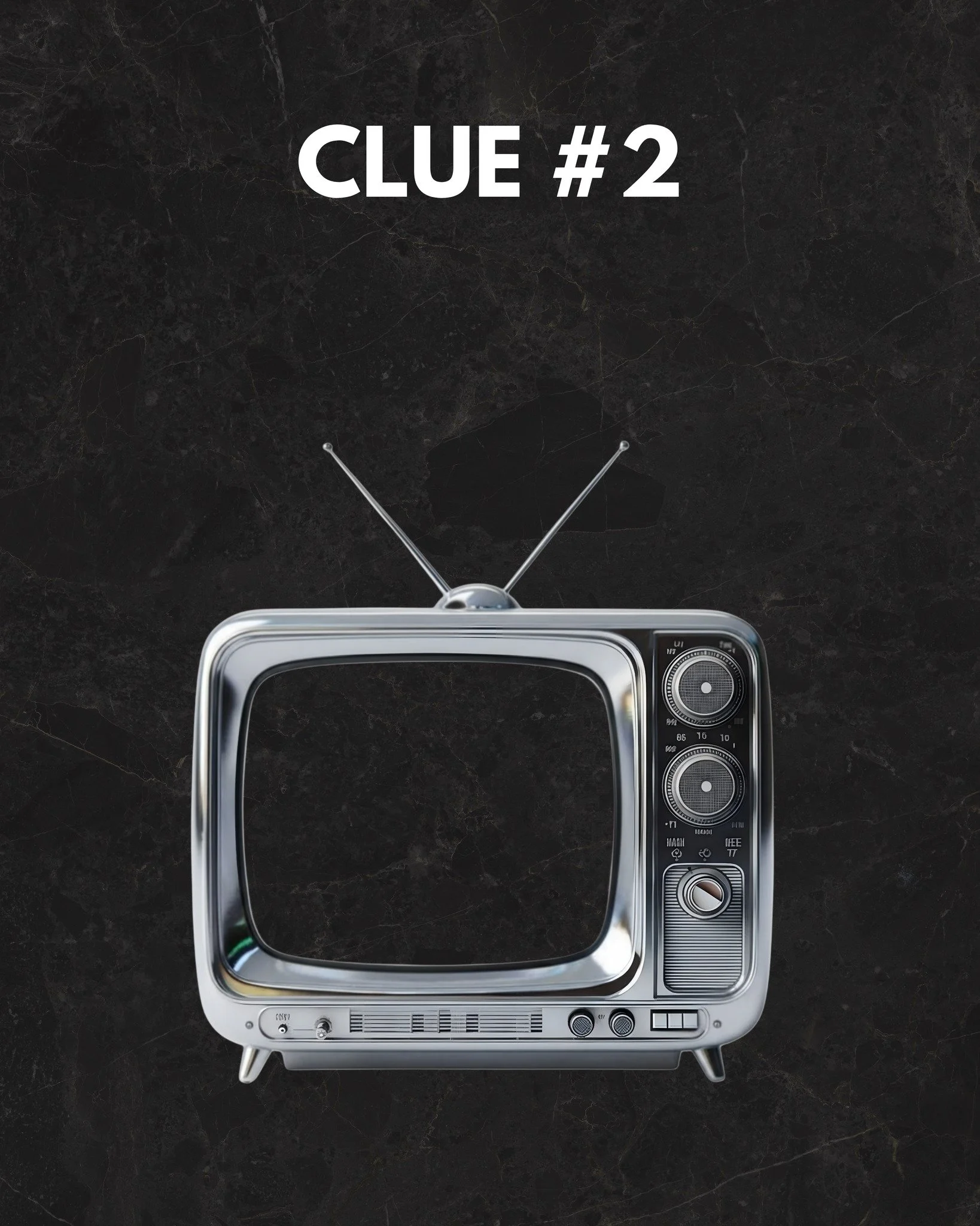 Clue 2: It'll be better than a tv show, that's for sure.