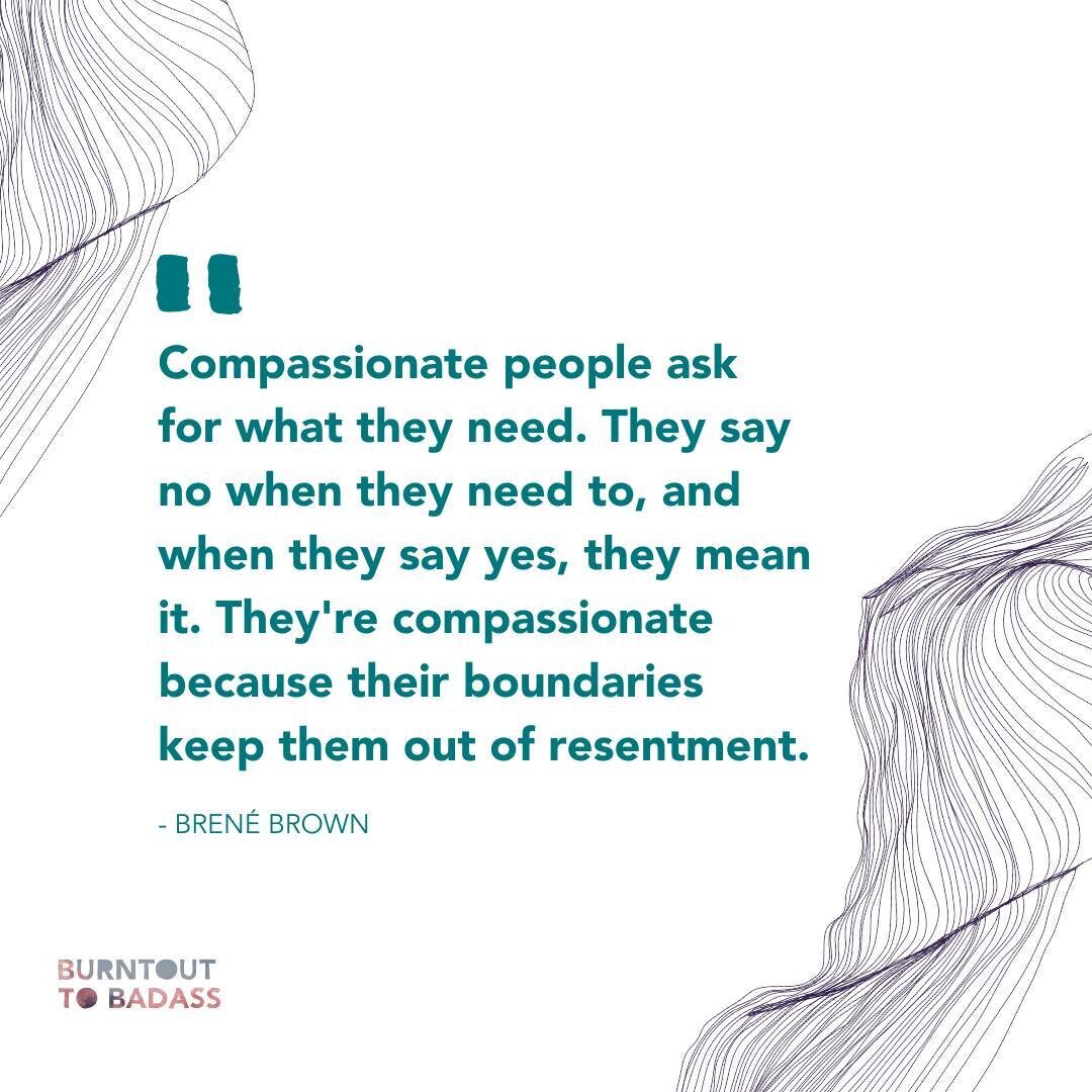 What do you need? Is there an area of your life, or a relationship, where you need to have stronger boundaries so that you can be a more compassionate person? Why not take the time to figure it out today?

#burnoutrecovery #burnoutprevention #burnout
