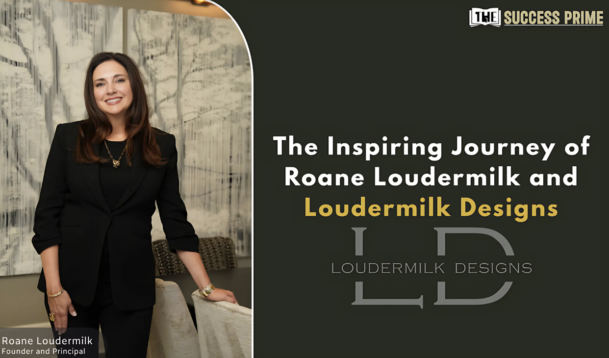 Women Entrepreneurs Article: Designing Dreams, Building Legacies: The Inspiring Journey of Roane Loudermilk and Loudermilk Designs