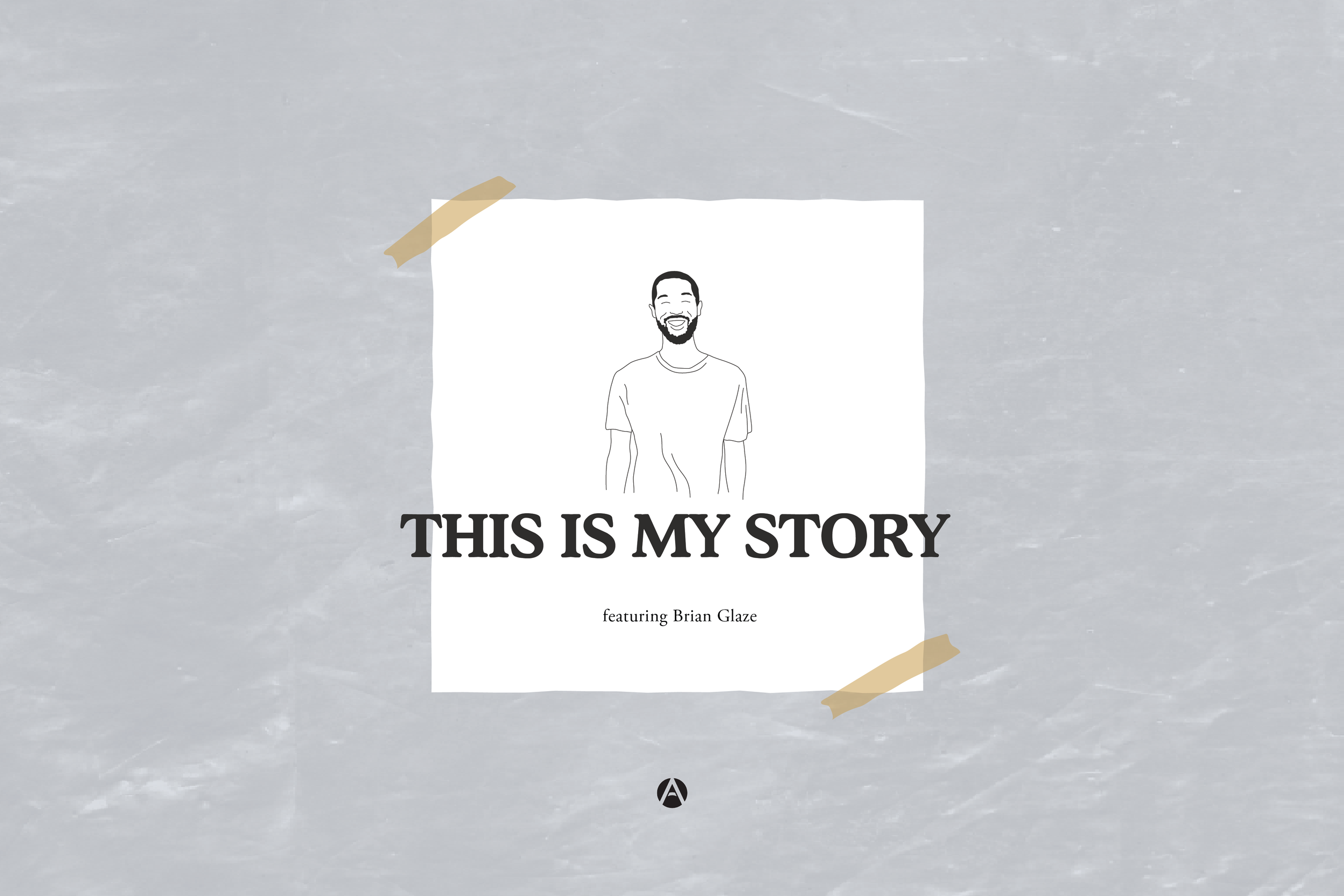 This Is My Story: Brian Glaze