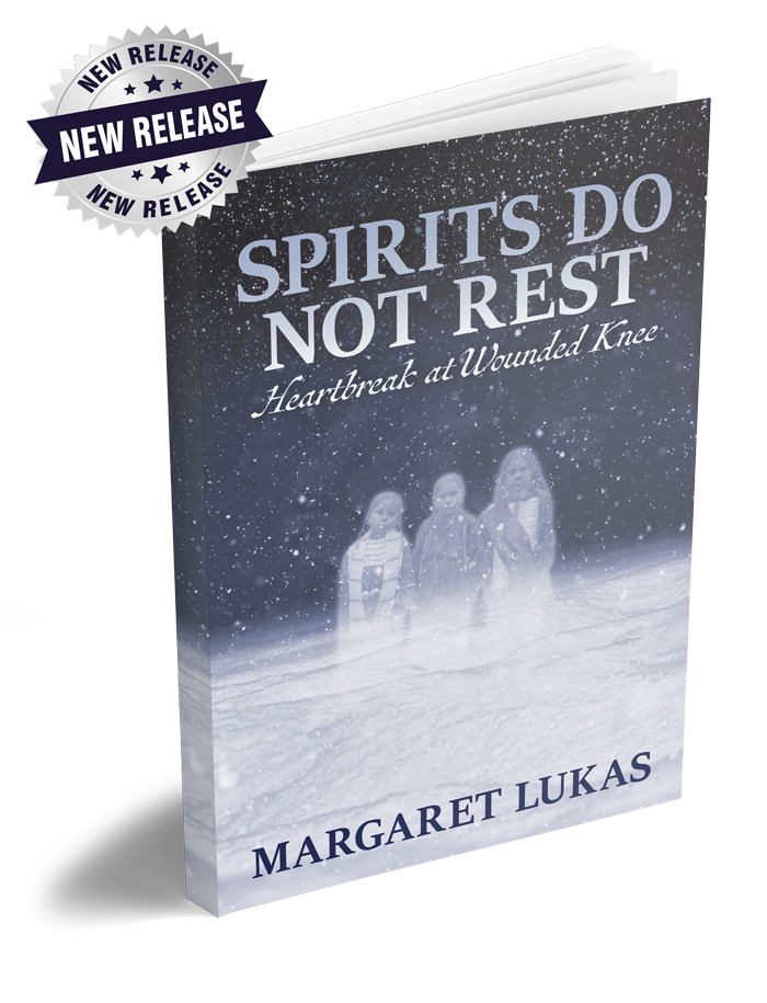 "Spirits Do Not Rest: Heartbreak at Wounded Knee," with author Margaret Lukas