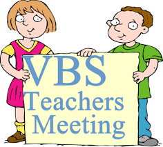 VBS Teacher's Meeting