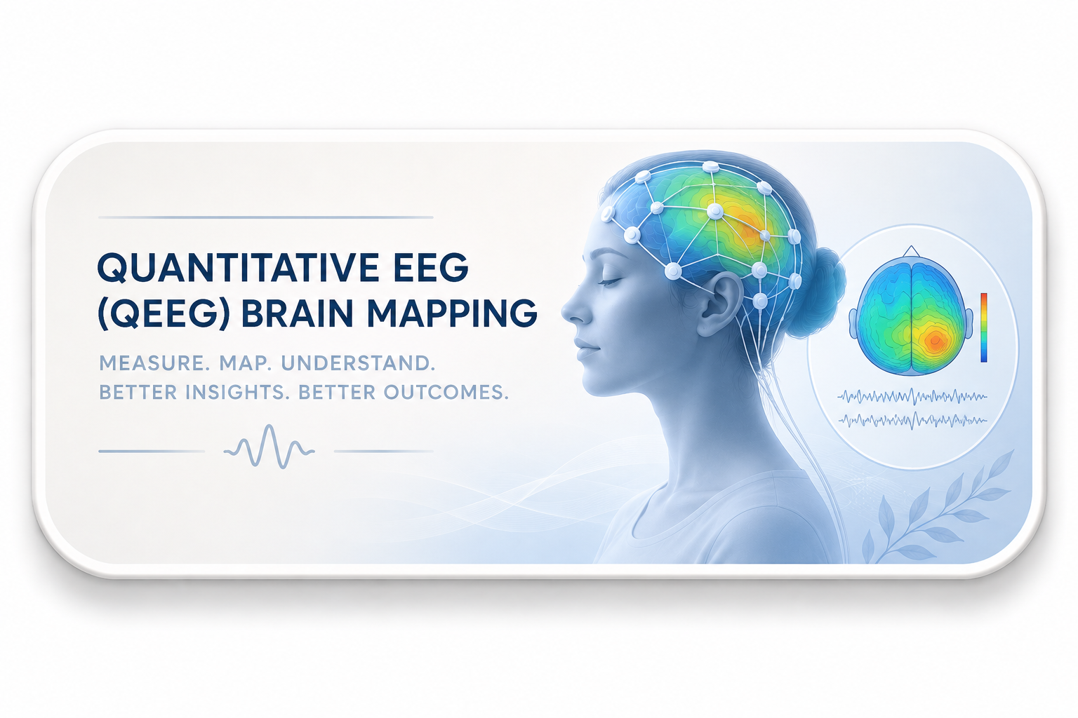 Quantitative EEG (QEEG) Brain Mapping
