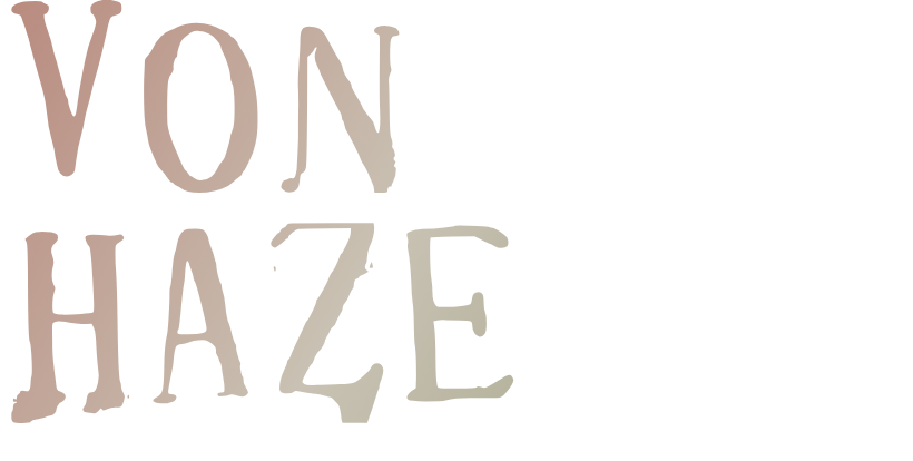 VON HAZE