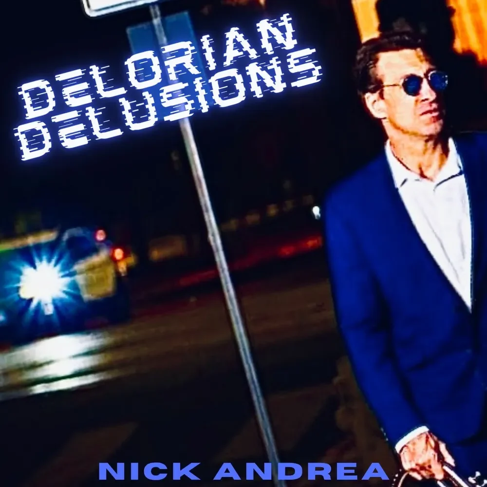 NICK ANDREA PUTS A BLUES-SOAKED SPIN ON THE CLASSICS WITH DELORIAN DELUSIONS