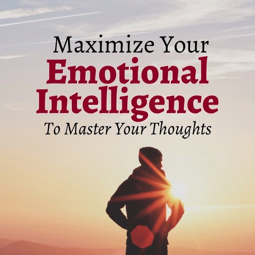 Maximize+Your+Emotional+Intelligence.jpg