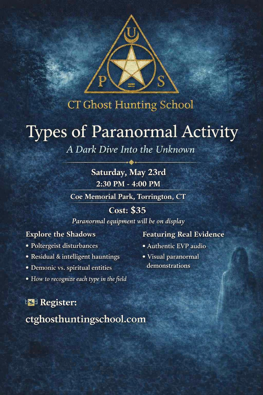 Full Paranormal Review      May 23rd 2:30pm - 4pm @ Coe Memorial Park Torrington, CT