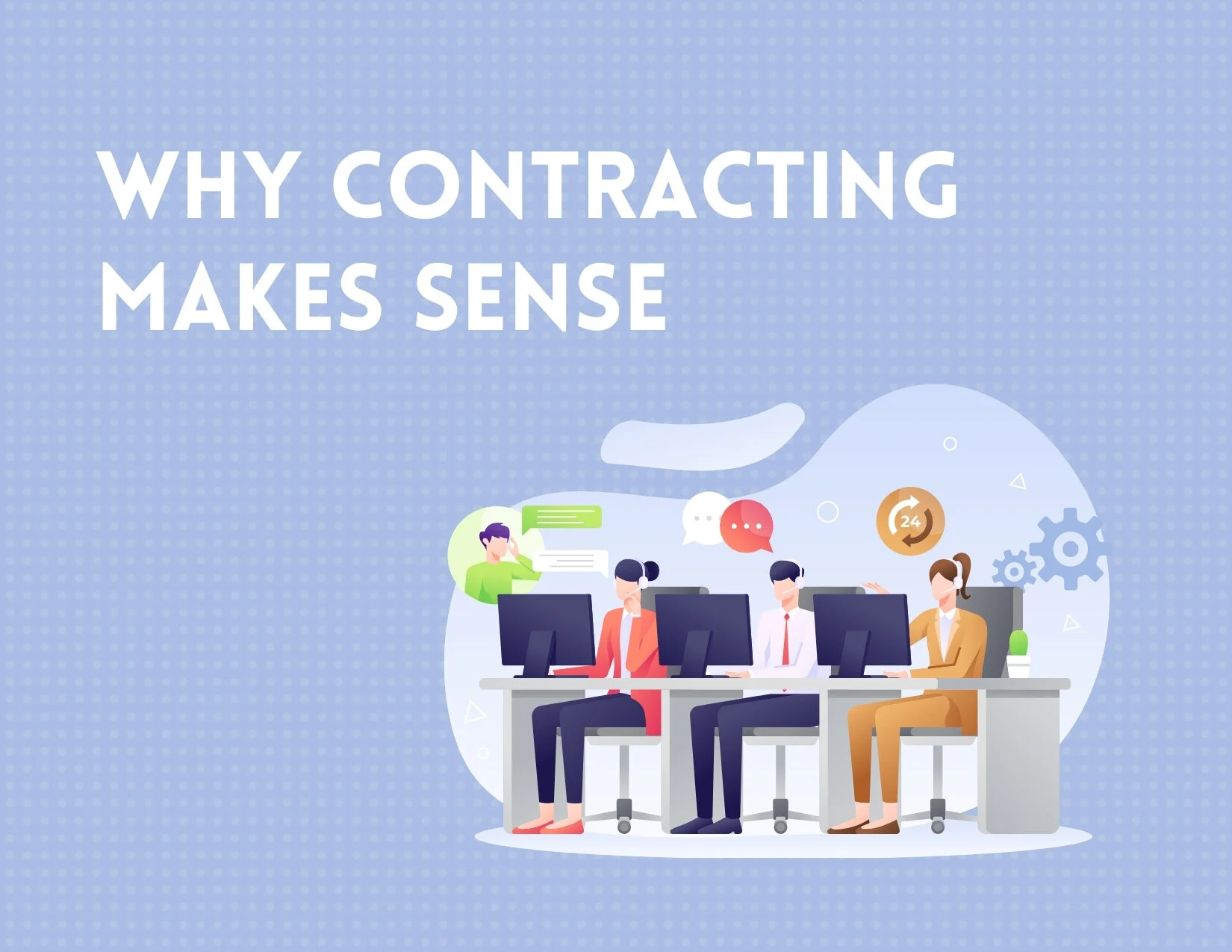 Why Contracting Makes Sense