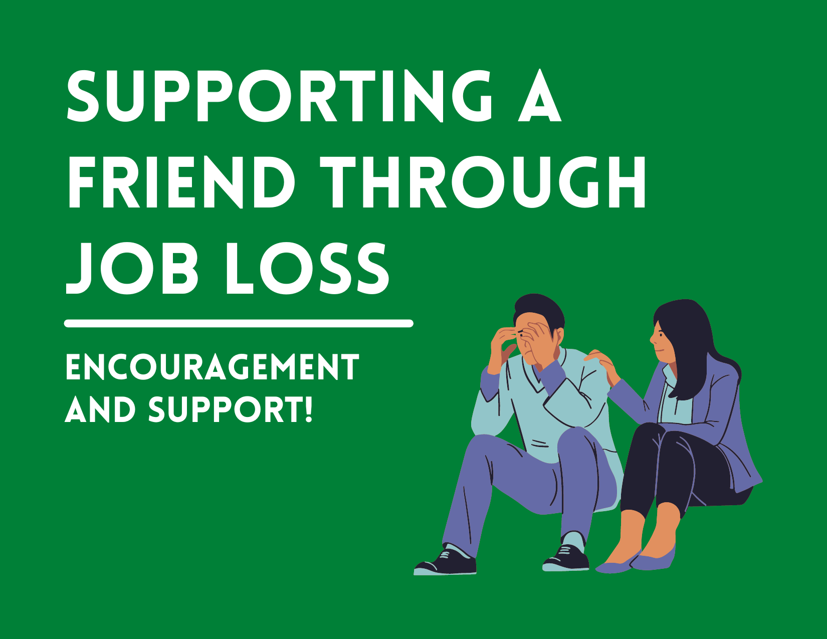 Supporting a Friend Through Job Loss