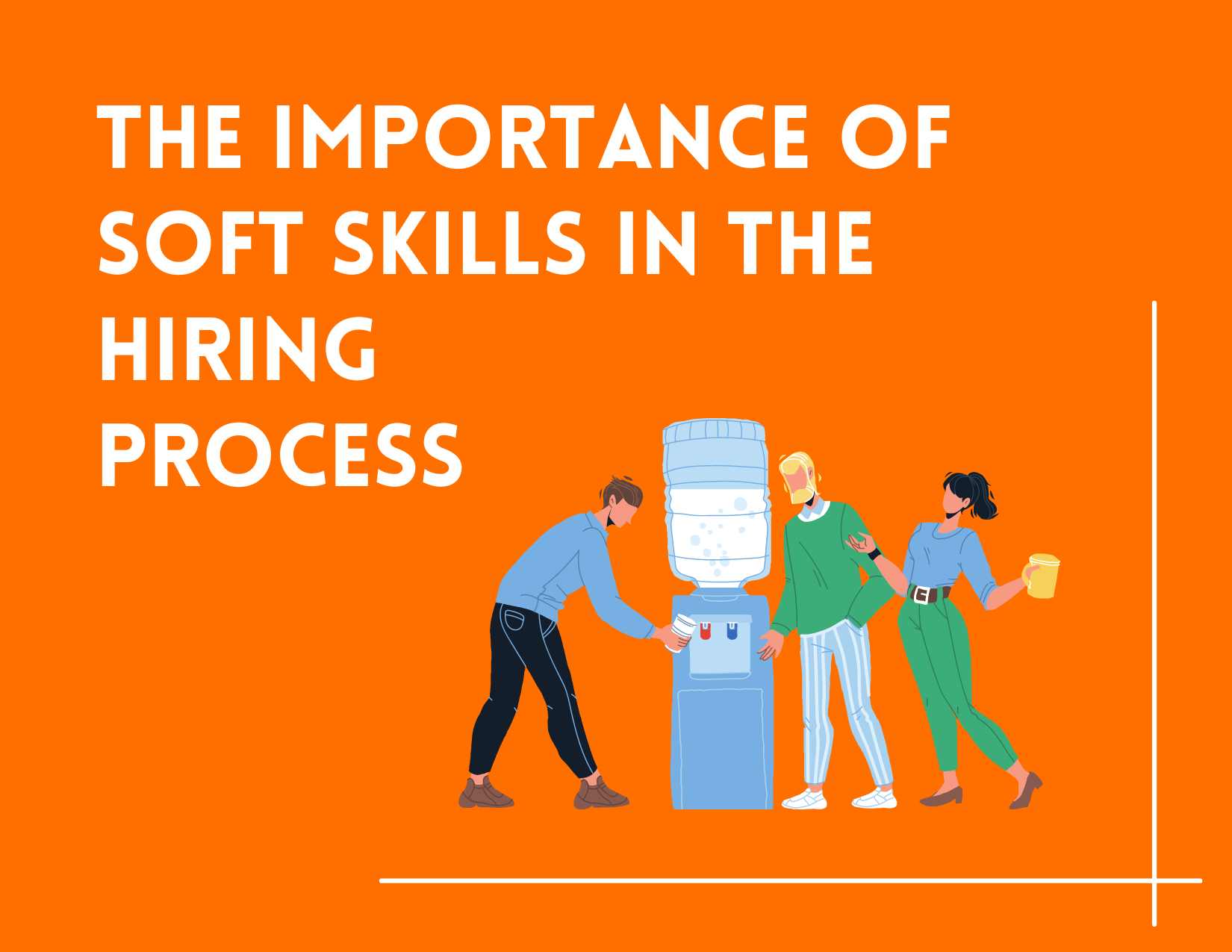 The Importance of Soft Skills in the Hiring Process