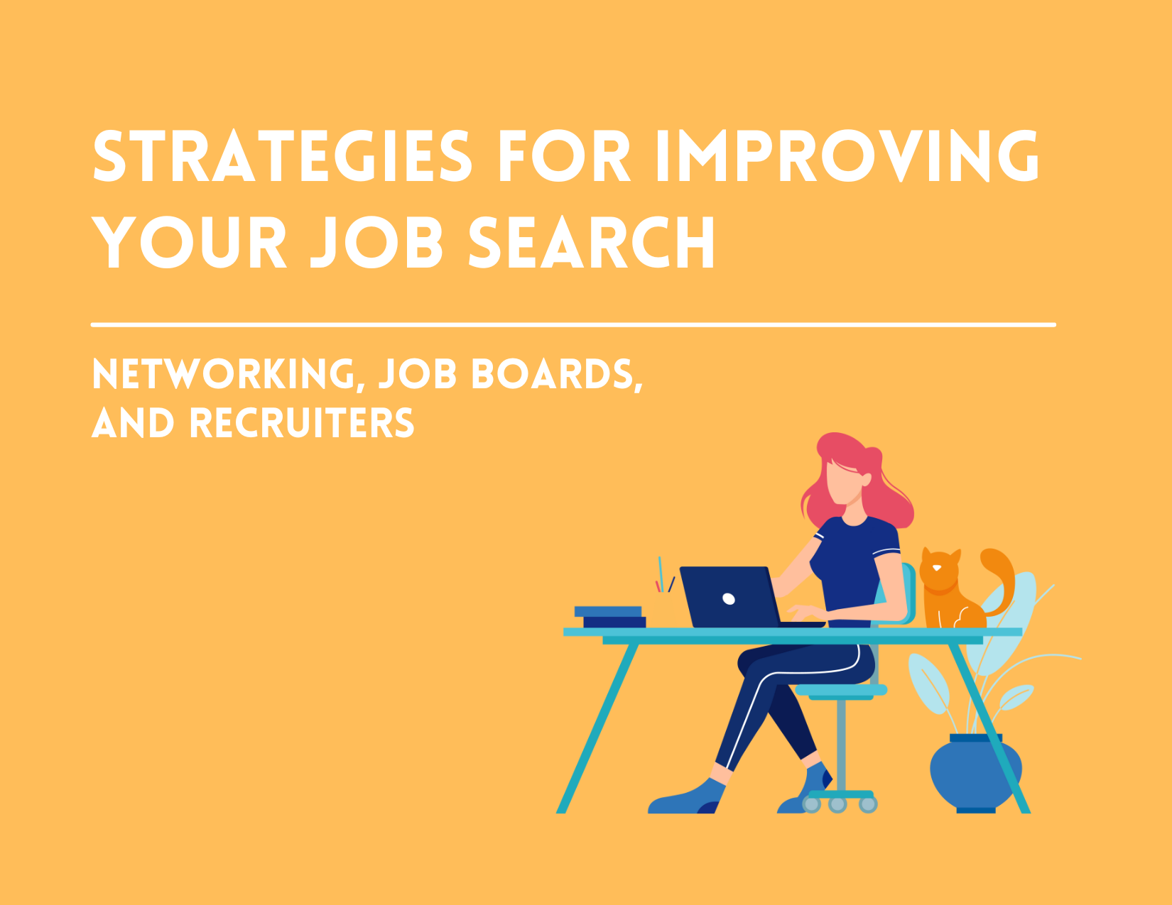 Strategies for Optimizing Your Job Search: Networking, Job Boards, and Recruiters