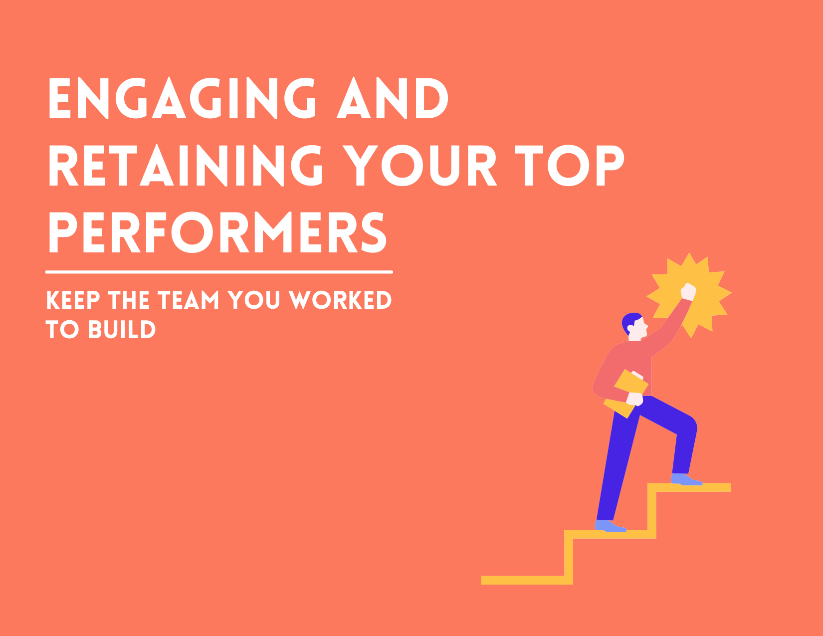 Top Talent, Top Performance: Engaging and Retaining Your IT Stars