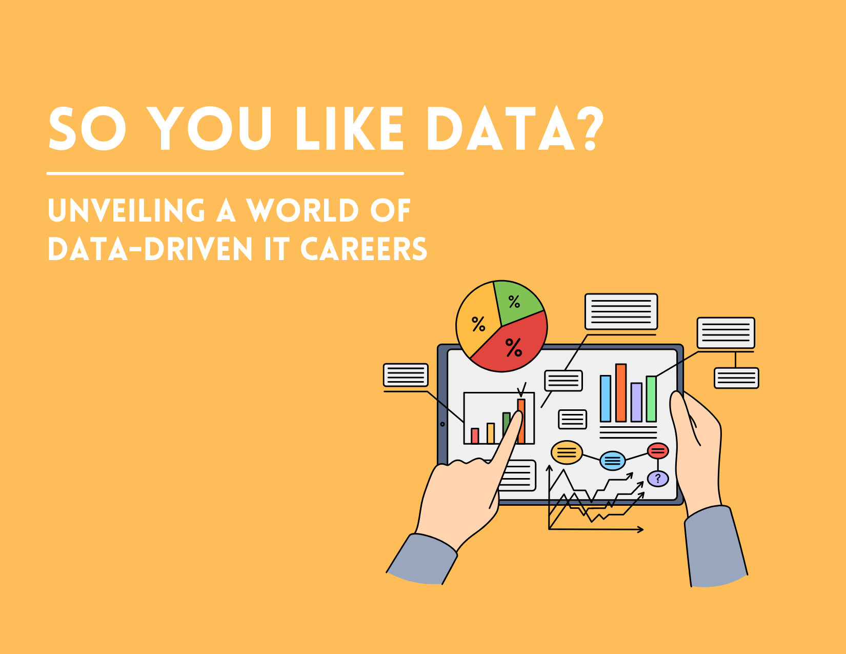 So You Like Data? Unveiling a World of Data-Driven IT Careers